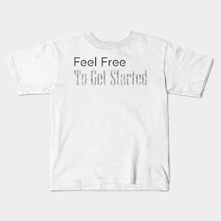 08 - FEEL FREE Kids T-Shirt